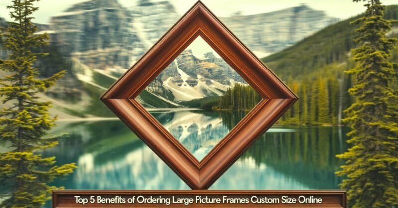 Large Picture Frames Custom Size Online